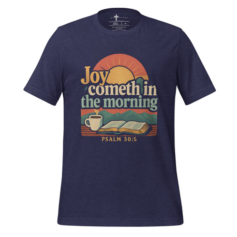 Joy Cometh in The Morning Christian Bible Verse T Shirt